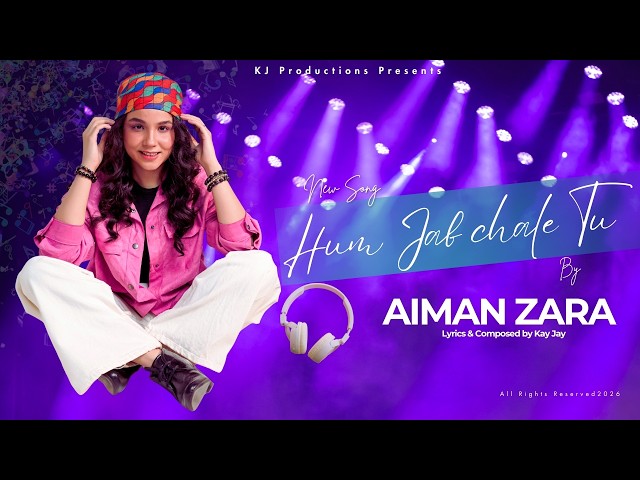 HUM-JAB-CHALE-TU-AIMAN-ZARA
